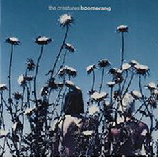 The Creatures - Boomerang (1989)