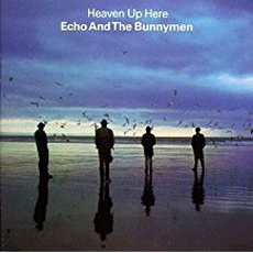 Echo And The Bunnymen - Heaven Up Here (1981)