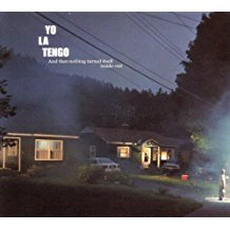 Yo La Tengo - And Then Nothing Turned Itself Inside-Out (2000)