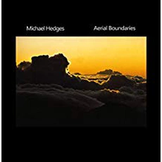 Michael Hedges - Aerial Boundaries (1984)