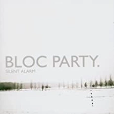 Bloc Party - Silent Alarm (2005)